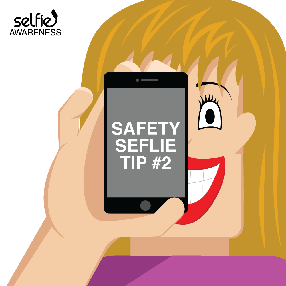 Safety selfie tip 2